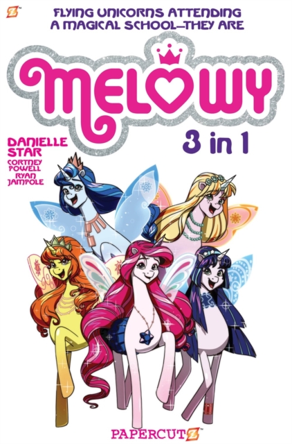 Melowy 3-in-1 Vol. 1 : Collects The Test of Magic, The Fashion Club of Colors, and Time To Fly, Paperback / softback Book