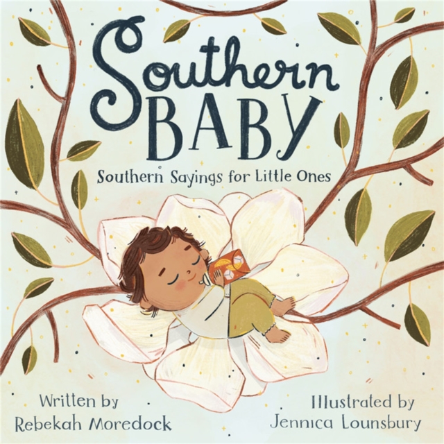 Southern Baby : Southern Sayings for Little Ones, Board book Book