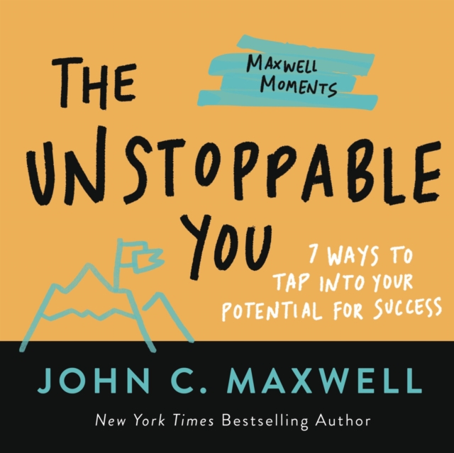 The Unstoppable You : 7 Ways to Tap Into Your Potential for Success, Paperback / softback Book