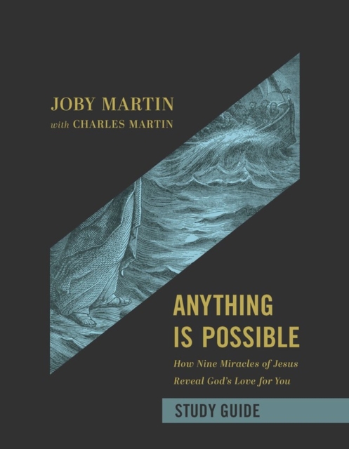 Anything Is Possible Study Guide : How Nine Miracles of Jesus Reveal God's Love for You, Paperback / softback Book