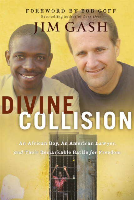 Divine Collision : An African Boy, An American Lawyer, and Their Remarkable Battle for Freedom, Paperback / softback Book