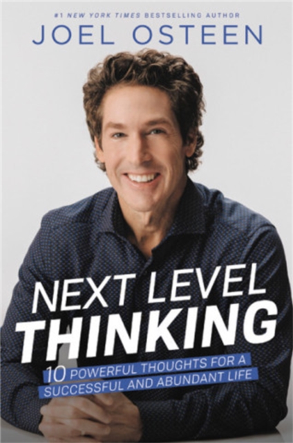 Next Level Thinking : 10 Powerful Thoughts for a Successful and Abundant Life, Hardback Book