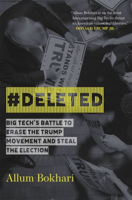 #DELETED : Big Tech's Battle to Erase a Movement and Subvert Democracy, Paperback / softback Book