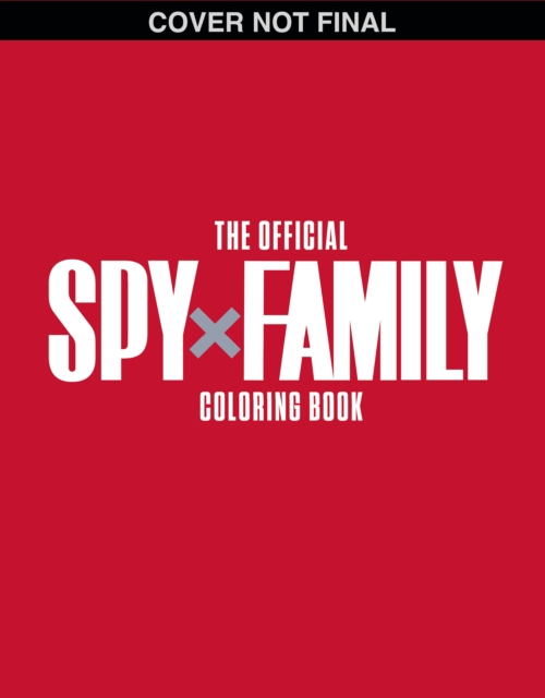 Spy x Family: The Official Coloring Book, Paperback / softback Book