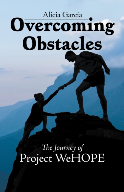 Overcoming Obstacles : The Journey of Project Wehope, EPUB eBook