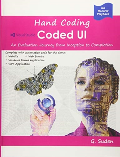 Hand Coding Coded Ul : An Evaluation Journey from Inception to Completion, Paperback / softback Book