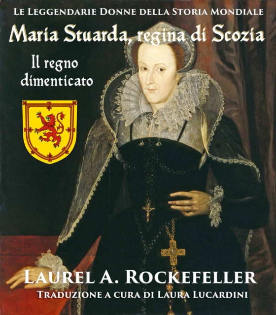 Maria Stuarda regina di Scozia: il regno dimenticato, EPUB eBook
