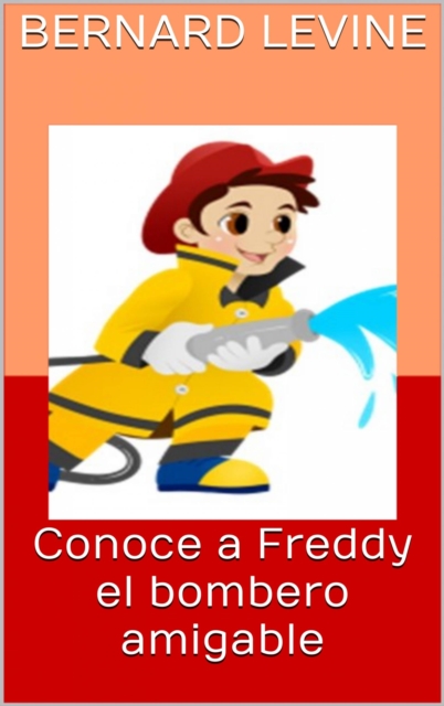 Conoce a Freddy el bombero amigable, EPUB eBook