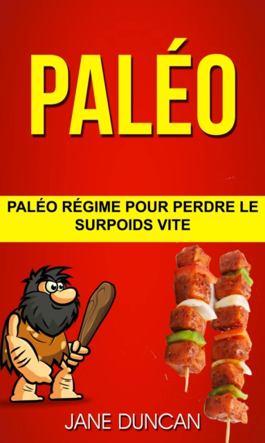 Paleo: Paleo regime pour perdre le surpoids vite, EPUB eBook