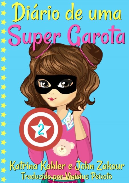 Diario de uma Super Garota: Livro 2, EPUB eBook