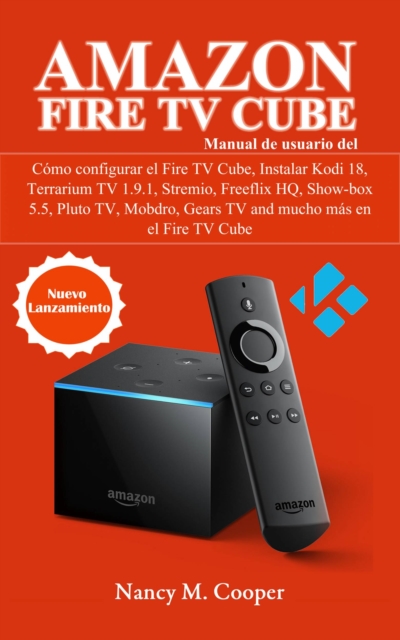 Manual de usuario Amazon Fire TV Cube: Como configurarlo, y mucho mas, EPUB eBook