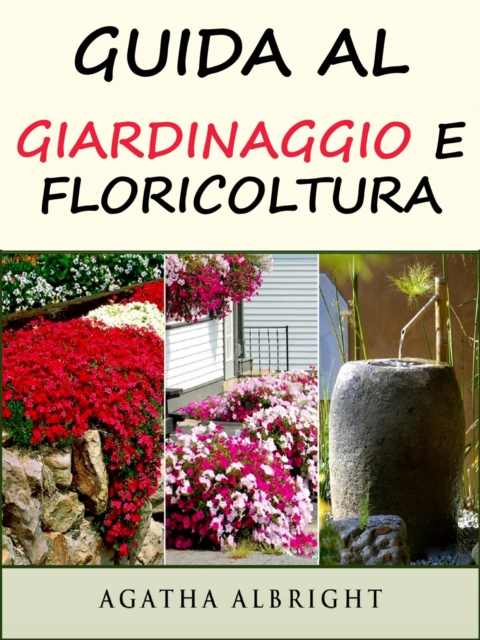 Guida al Giardinaggio e Floricoltura, EPUB eBook