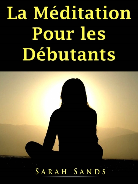 La Meditation Pour les Debutants, EPUB eBook
