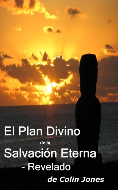 El Plan Divino De La Salvacion Eterna - Revelado, EPUB eBook