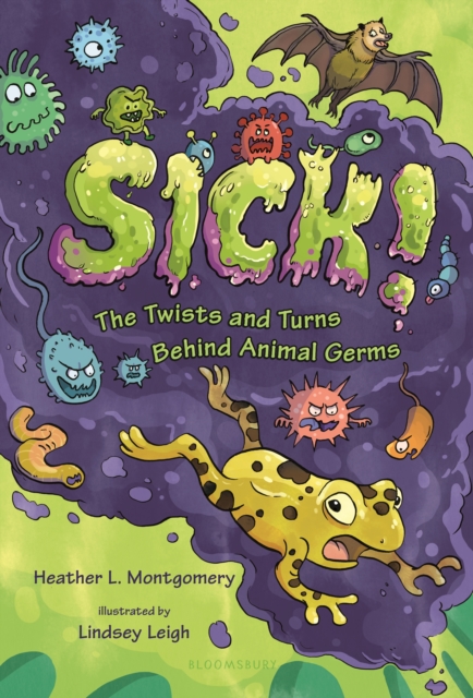 Sick! : The Twists and Turns Behind Animal Germs, PDF eBook