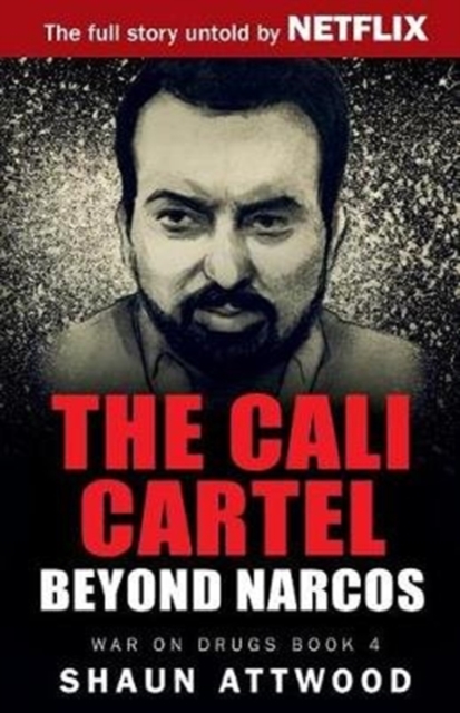 The Cali Cartel: Beyond Narcos, Paperback / softback Book