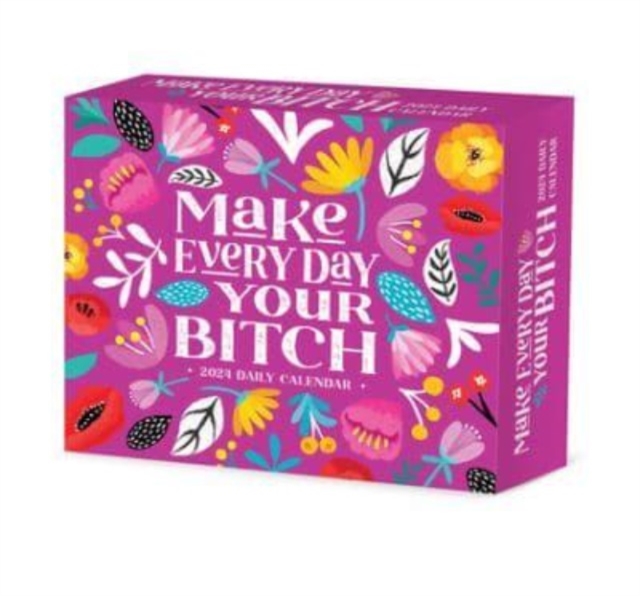 Make Every Day Your Bitch 2024 6.2 X 5.4 Box Calendar, Calendar Book