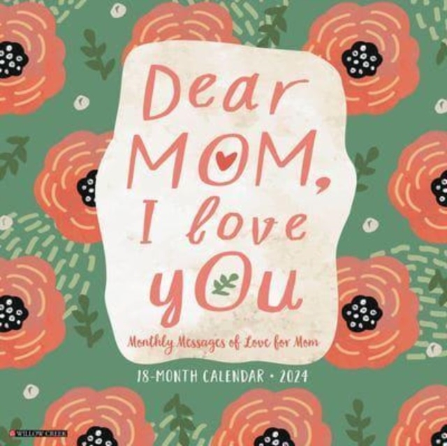 Dear Mom, I Love You 2024 12 X 12 Wall Calendar, Calendar Book