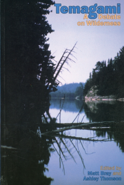 Temagami : A Debate on Wilderness, Paperback / softback Book
