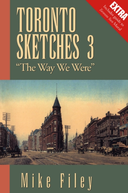 Toronto Sketches 3 : "The Way We Were", Paperback / softback Book