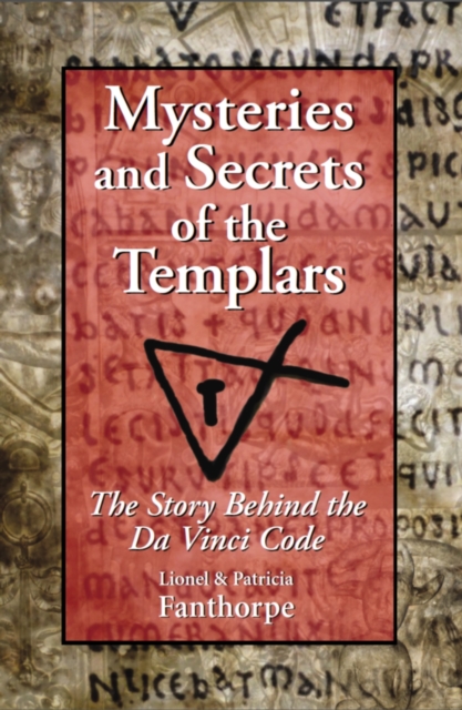 Mysteries and Secrets of the Templars : The Story Behind the Da Vinci Code, Paperback / softback Book