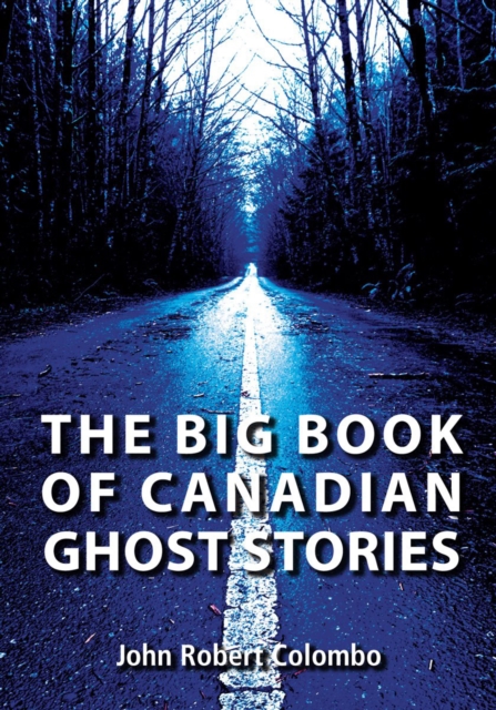 The Big Book of Canadian Ghost Stories, Paperback / softback Book
