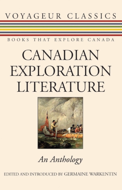Canadian Exploration Literature : An Anthology, PDF eBook