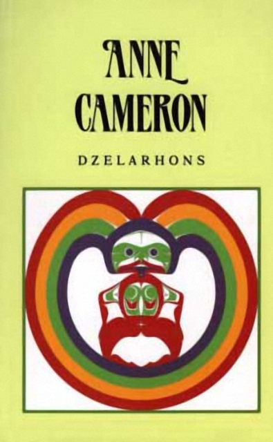 Dzelarhons : Mythology of the Northwest Coast, Paperback / softback Book
