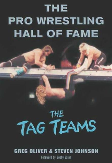 The Pro Wrestling Hall Of Fame : The Tag Teams, Paperback / softback Book