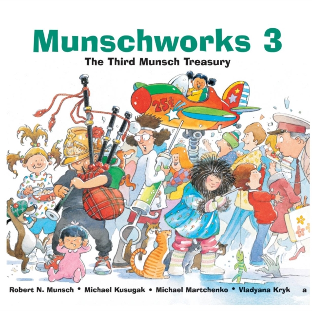 Munschworks 3: The Third Munsch Treasury, Hardback Book