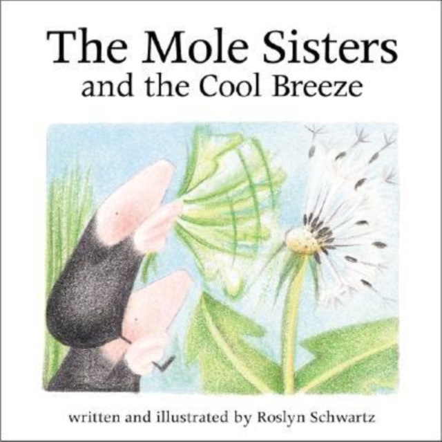 The Mole Sisters and Cool Breeze, Hardback Book