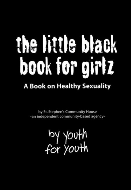 The Little Black Book for Girlz : A Book on Healthy Sexuality, Paperback / softback Book