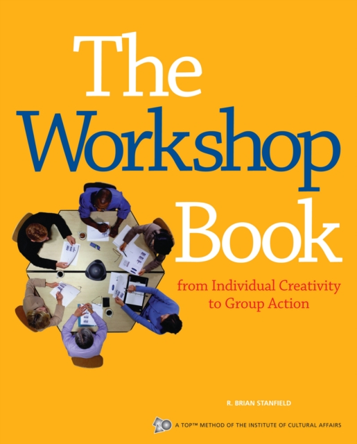 The Workshop Book : From Individual Creativity to Group Action, EPUB eBook