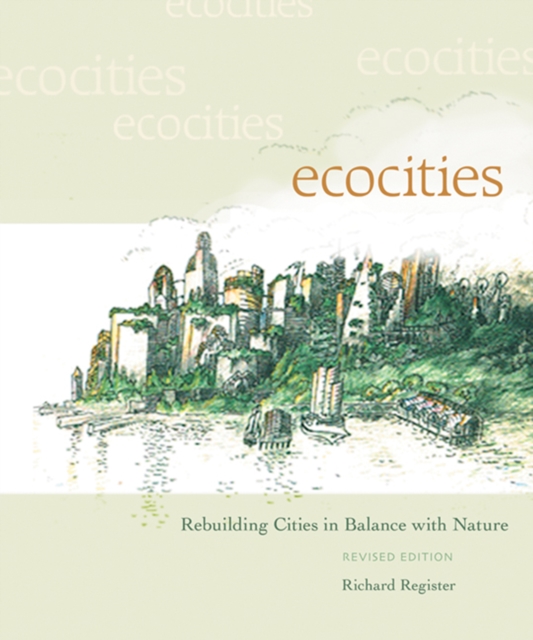 EcoCities : Rebuilding Cities in Balance with Nature, EPUB eBook
