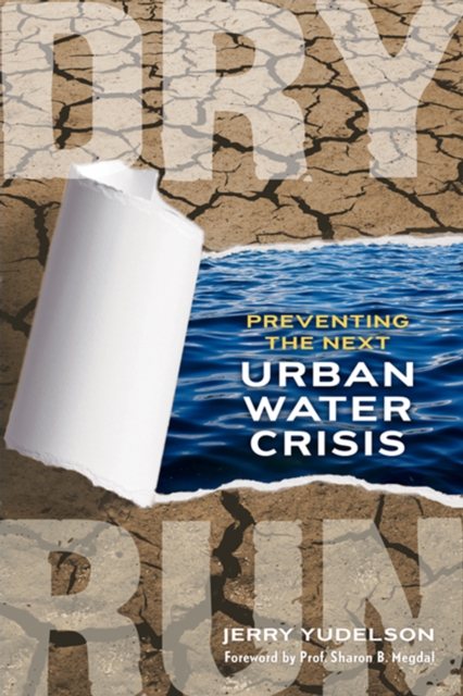 Dry Run : Preventing the Next Urban Water Crisis, EPUB eBook