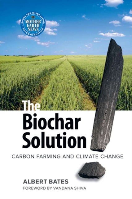 The Biochar Solution : Carbon Farming and Climate Change, EPUB eBook