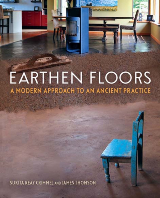 Earthen Floors : A Modern Approach to an Ancient Practice, EPUB eBook