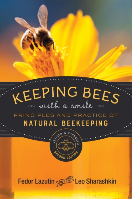 Keeping Bees with a Smile : Principles and Practice of Natural Beekeeping, PDF eBook