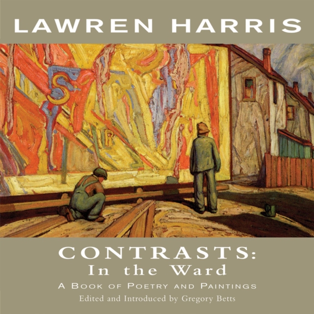 Contrasts: In the Ward : A Book of Poetry and Paintings, Paperback / softback Book