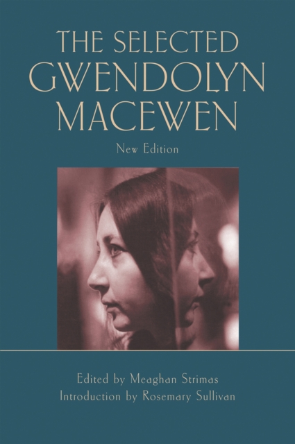 The Selected Gwendolyn MacEwen, Paperback / softback Book