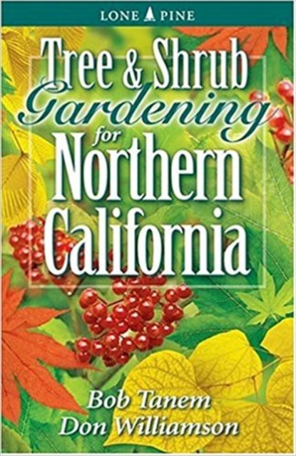 Tree and Shrub Gardening for Northern California, Paperback / softback Book