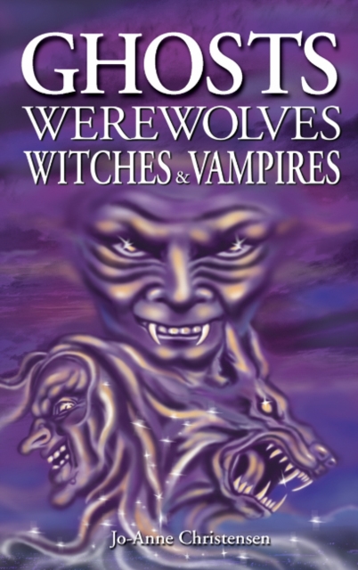 Ghosts, Werewolves, Witches and Vampires, Paperback / softback Book