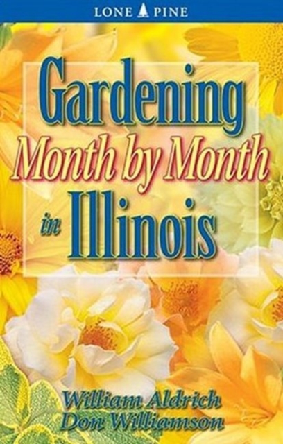 Gardening Month by Month in Illinois, Paperback / softback Book