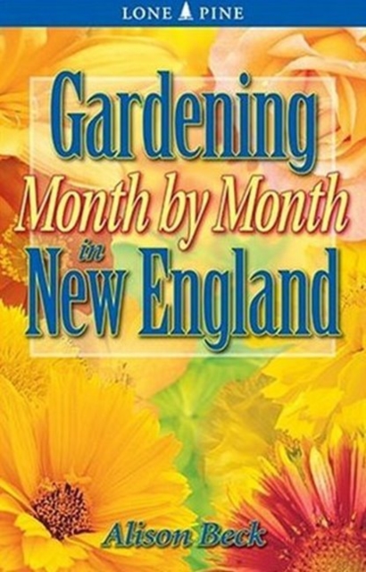 Gardening Month by Month in New England, Paperback / softback Book
