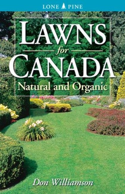 Lawns for Canada : Natural and Organic, Paperback / softback Book