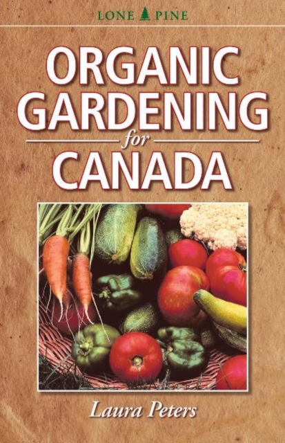 Organic Gardening for Canada, Paperback / softback Book