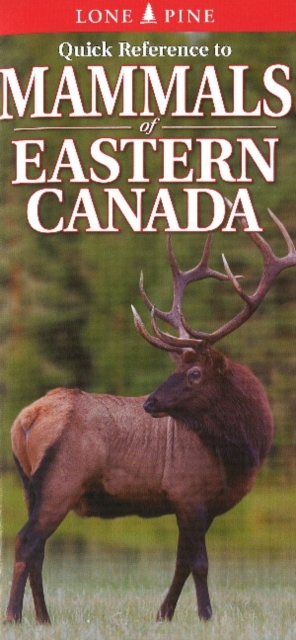 Quick Reference to Mammals of Eastern Canada, Fold-out book or chart Book