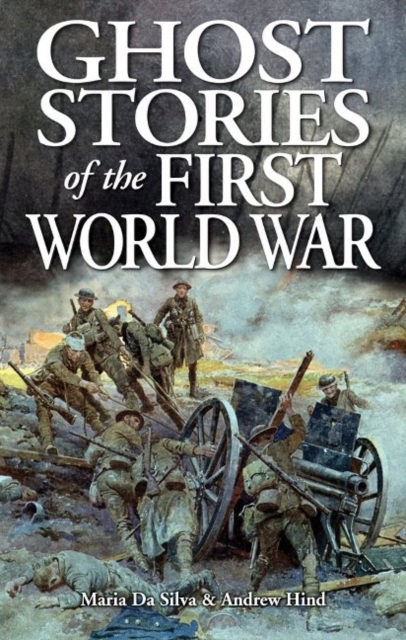 Ghost Stories of the First World War, Paperback / softback Book
