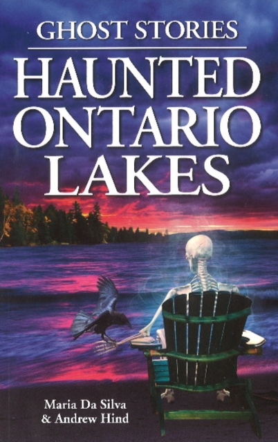 Haunted Ontario Lakes : Ghost Stories, Paperback / softback Book