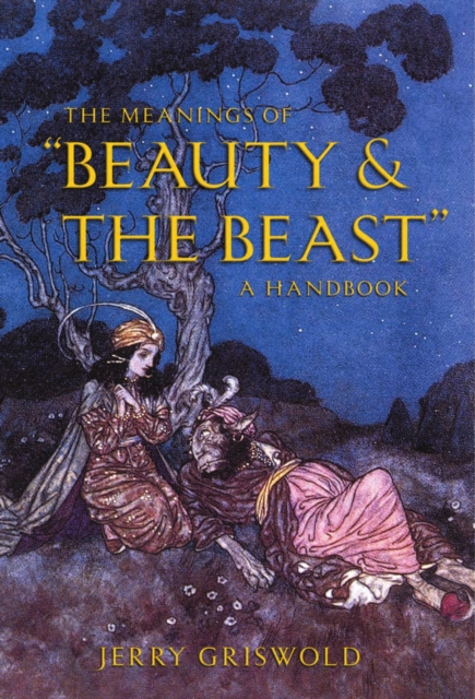 The Meanings of "Beauty and the Beast : A Handbook, Paperback / softback Book